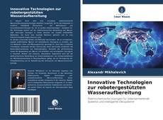 Portada del libro de Innovative Technologien zur robotergestützten Wasseraufbereitung