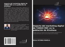 Borítókép a  Impacto del marketing digital de YANGO RDC en la población de Kinshasa - hoz