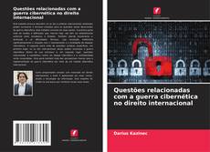 Borítókép a  Questões relacionadas com a guerra cibernética no direito internacional - hoz