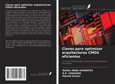 Portada del libro de Claves para optimizar arquitecturas CMOS eficientes