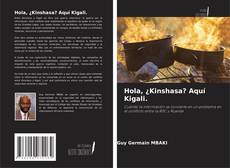Portada del libro de Hola, ¿Kinshasa? Aquí Kigali.