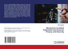 Blockchain-Enabled Federated Learning for Privacy and Security的封面