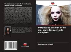 Bookcover of Paradoxes du bien et du mal dans les récits de vampires