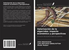 Valorización de la algarroba: impacto económico y perspectivas的封面