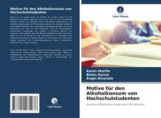 Copertina di Motive für den Alkoholkonsum von Hochschulstudenten