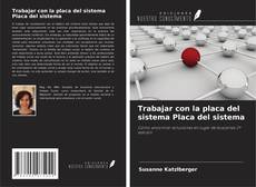 Capa do livro de Trabajar con la placa del sistema Placa del sistema 