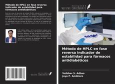 Capa do livro de Método de HPLC en fase reversa indicador de estabilidad para fármacos antidiabéticos 