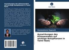 Buchcover von Auswirkungen des Klimawandels auf wichtige Nutzpflanzen in Tamil Nadu
