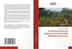 Couverture de La représentation du pouvoir et du sacré chez Ahmadou Kourouma