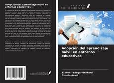 Couverture de Adopción del aprendizaje móvil en entornos educativos