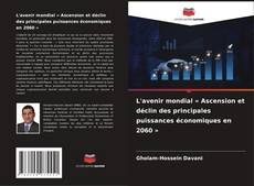 Copertina di L'avenir mondial « Ascension et déclin des principales puissances économiques en 2060 »