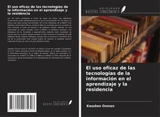 Couverture de El uso eficaz de las tecnologías de la información en el aprendizaje y la residencia