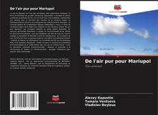 Couverture de De l'air pur pour Mariupol