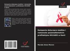 Capa do livro de Kampania dotycząca mediów i romansów pozamałżeńskich: profilaktyka HIV/AIDS w Kenii 