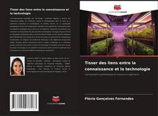 Portada del libro de Tisser des liens entre la connaissance et la technologie