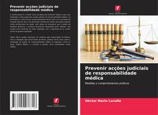 Prevenir acções judiciais de responsabilidade médica的封面
