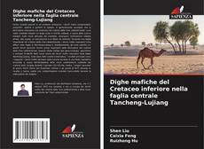 Dighe mafiche del Cretaceo inferiore nella faglia centrale Tancheng-Lujiang kitap kapağı