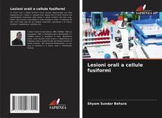 Bookcover of Lesioni orali a cellule fusiformi