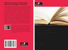 Cisticercosi suina e peste suina africana a Morogoro, Tanzania kitap kapağı