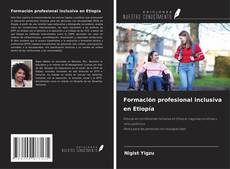Couverture de Formación profesional inclusiva en Etiopía