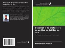 Portada del libro de Desarrollo de protocolos de cultivo de tejidos de uva