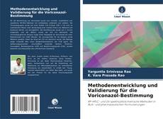 Methodenentwicklung und Validierung für die Voriconazol-Bestimmung kitap kapağı