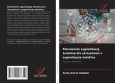 Sterowanie sygnalizacją świetlną dla skrzyżowań z sygnalizacją świetlną的封面