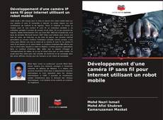 Buchcover von Développement d'une caméra IP sans fil pour Internet utilisant un robot mobile
