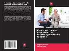 Couverture de Concepção de um dispositivo de estimulação elétrica funcional