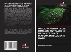 MIGLIORAMENTO DELLE IMMAGINI ULTRASUONI MEDIANTE GOCCE D'ACQUA INTELLIGENTI (IWD) kitap kapağı