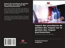 Portada del libro de Impact des procédures de gestion des risques sur la gestion des risques psychosociaux