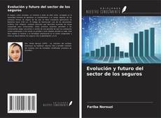 Couverture de Evolución y futuro del sector de los seguros