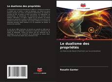 Portada del libro de Le dualisme des propriétés