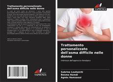 Trattamento personalizzato dell'asma difficile nelle donne的封面