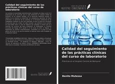 Copertina di Calidad del seguimiento de las prácticas clínicas del curso de laboratorio