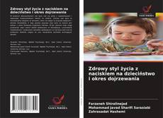 Capa do livro de Zdrowy styl życia z naciskiem na dzieciństwo i okres dojrzewania 