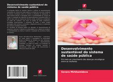 Borítókép a  Desenvolvimento sustentável do sistema de saúde pública - hoz