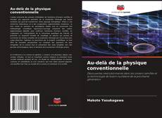 Couverture de Au-delà de la physique conventionnelle