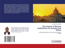 The Impact of Roman Catholicism on Europe and Africa kitap kapağı