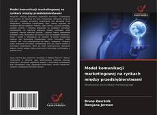Capa do livro de Model komunikacji marketingowej na rynkach między przedsiębiorstwami 