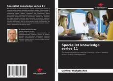 Specialist knowledge series 11的封面