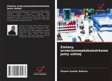 Zmiany wrzecionowatokomórkowe jamy ustnej的封面