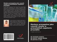 Capa do livro de Markery prozapalne jako czynnik ryzyka w przewlekłym zapaleniu przyzębia 