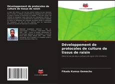 Borítókép a  Développement de protocoles de culture de tissus de raisin - hoz