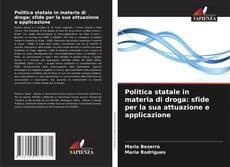 Buchcover von Politica statale in materia di droga: sfide per la sua attuazione e applicazione