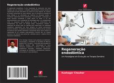 Обложка Regeneração endodôntica