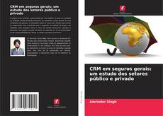 Couverture de CRM em seguros gerais: um estudo dos setores público e privado