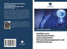 Copertina di Vielfalt und Interkulturalität: Internationales Personalmanagement und Weiterbildung