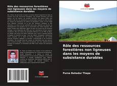 Bookcover of Rôle des ressources forestières non ligneuses dans les moyens de subsistance durables