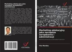 Couverture de Marketing edukacyjny jako narzędzie zarządzania i administracji